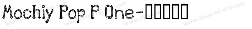 Mochiy Pop P One字体转换
